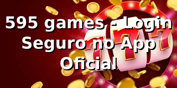 595 games - Login Seguro no App Oficial
