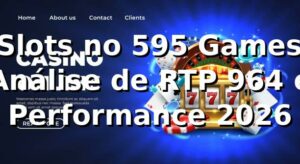 📊 Slots no 595 Games: Análise de RTP 96,4% e Performance 2026